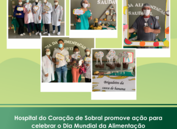 Hospital do Coração de Sobral promove ação para celebrar o Dia Mundial da Alimentação
