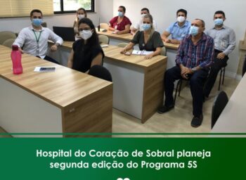 Hospital do Coração de Sobral planeja segunda edição do Programa 5S