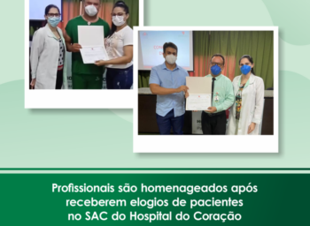 Profissionais são homenageados após receberem elogios de pacientes no SAC do Hospital do Coração